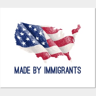 made by immigrants Posters and Art